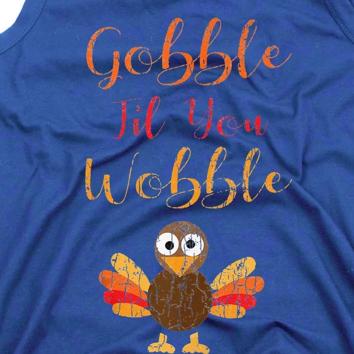 Gobble Till You Wobble Funny Thanksgiving Turkey Graphic Tank Top