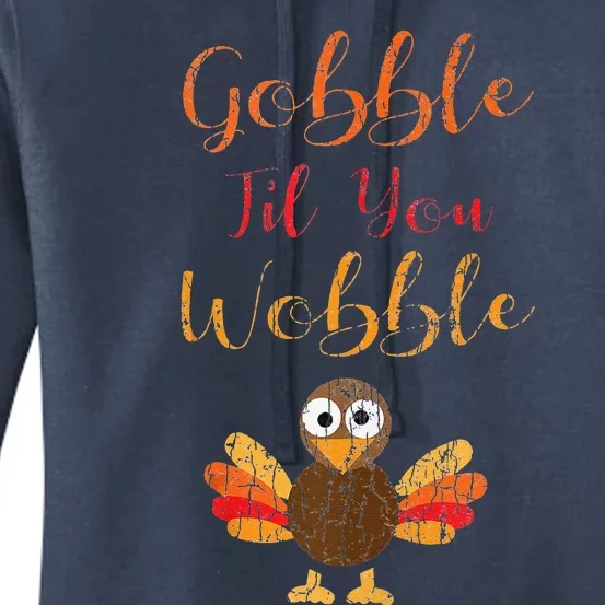 Gobble Till You Wobble Funny Thanksgiving Turkey Graphic Women's Pullover Hoodie