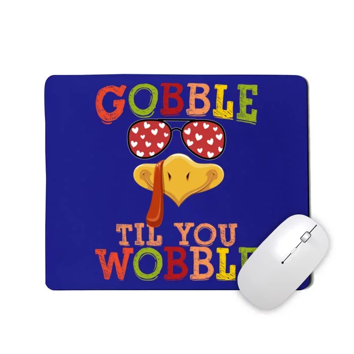 Gobble Til You Wobble Turkey Face In Heart Sunglasses Cool Gift Mousepad