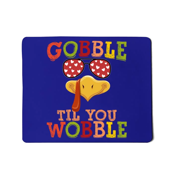 Gobble Til You Wobble Turkey Face In Heart Sunglasses Cool Gift Mousepad