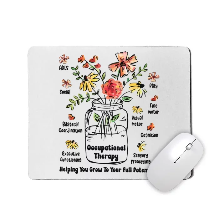 Grow To Your Full Potential Ot Flower Mousepad