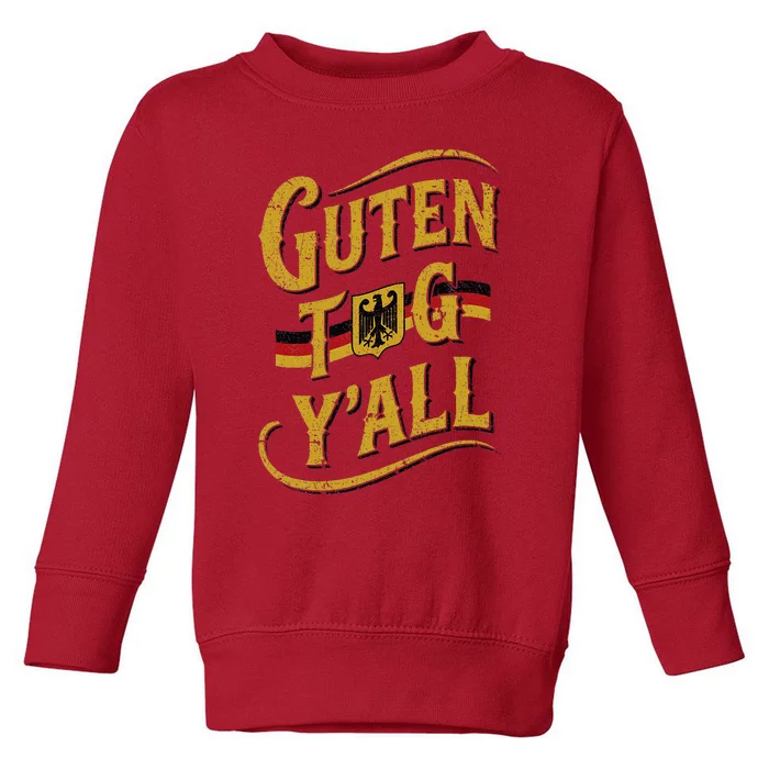 Guten Tag YAll German Flag Oktoberfest Toddler Sweatshirt