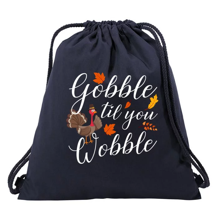 Gobble Til You Wobble Gift Cute Funny Thanksgiving Turkey 2 Gift Drawstring Bag