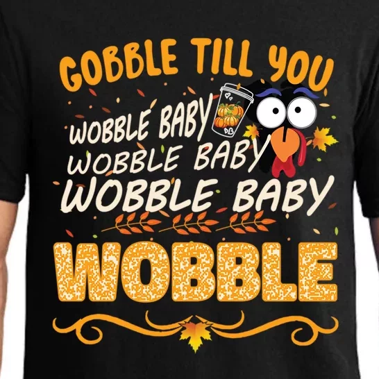 Gobble Till You Wobble Wobble Turkey Gift Pajama Set