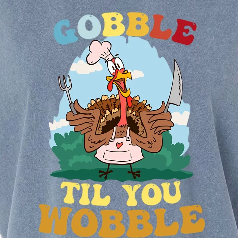 Gobble Til You Wobble Outfit Thanksgiving Cool Gift Garment-Dyed Women's Muscle Tee