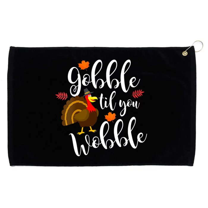 Gobble Til You Wobble Funny Thanksgiving Dinner Pun Grommeted Golf Towel