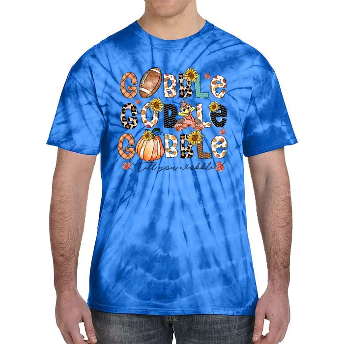 Gobble Till You Wobble Funny Thanksgiving Wobble Wobble Gift Tie-Dye T-Shirt