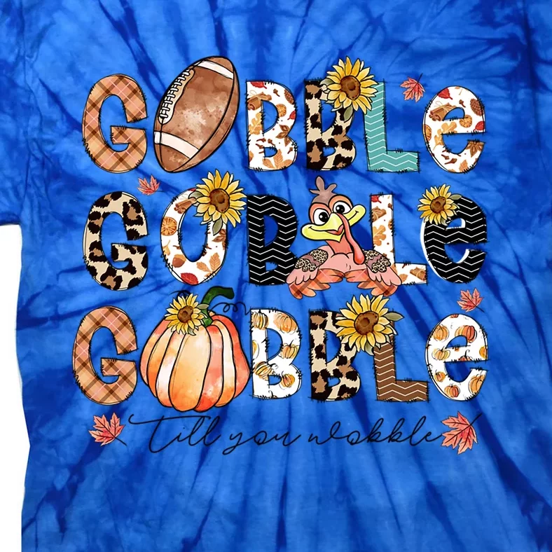 Gobble Till You Wobble Funny Thanksgiving Wobble Wobble Gift Tie-Dye T-Shirt