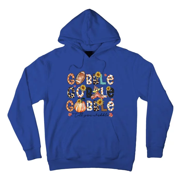 Gobble Till You Wobble Funny Thanksgiving Wobble Wobble Gift Tall Hoodie