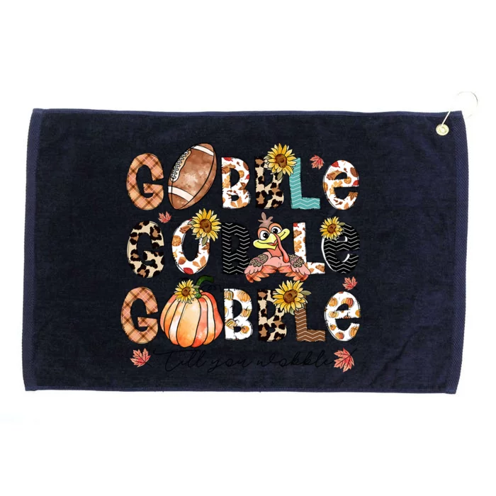 Gobble Till You Wobble Funny Thanksgiving Wobble Wobble Gift Grommeted Golf Towel