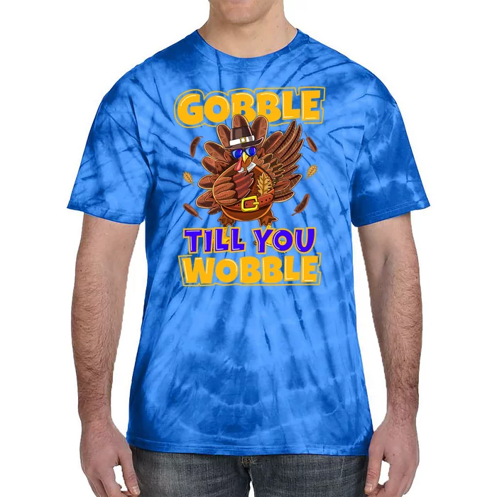 Gobble Till You Wobble Turkey Outfit Thanksgiving Gift Tie-Dye T-Shirt