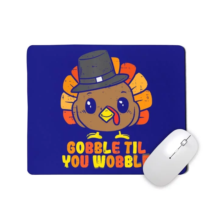 Gobble Til You Wobble Feast Mode Cute Gift Mousepad