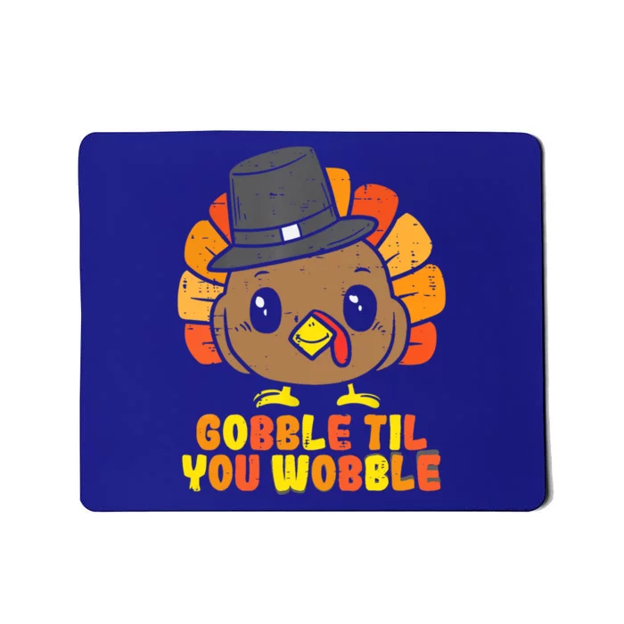 Gobble Til You Wobble Feast Mode Cute Gift Mousepad