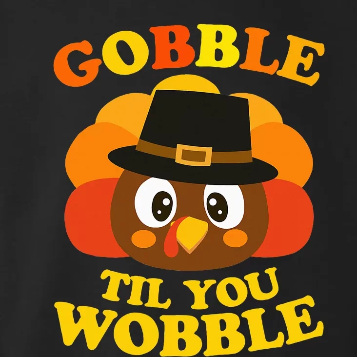 Gobble Til You Wobble Baby Outfit Thanksgiving Toddler Hoodie