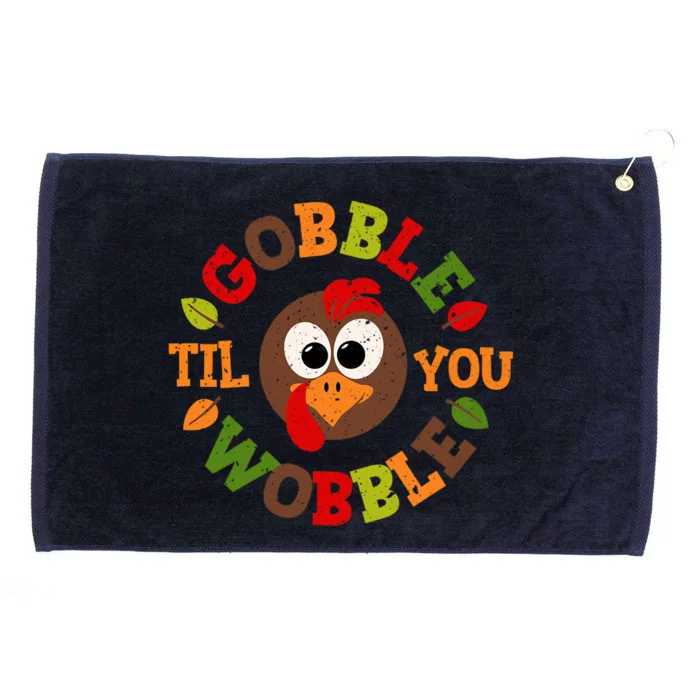 Gobble Til You Wobble Vintage Thanksgiving Gift Grommeted Golf Towel