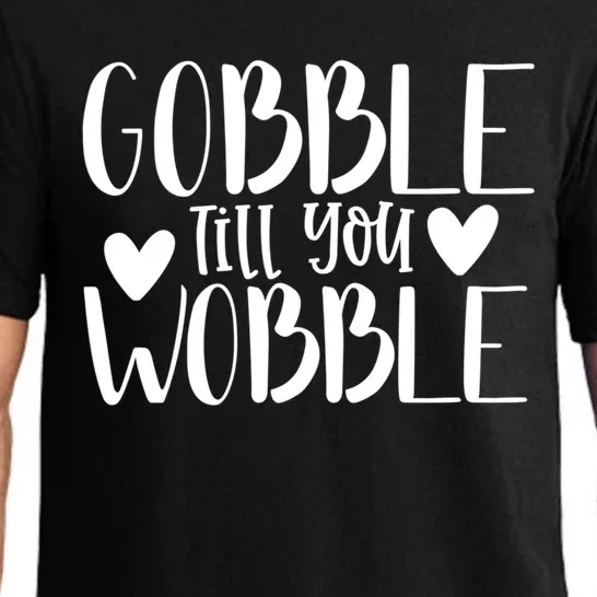 Gobble Till You Wobble Funny Thanksgiving Saying Gift Pajama Set