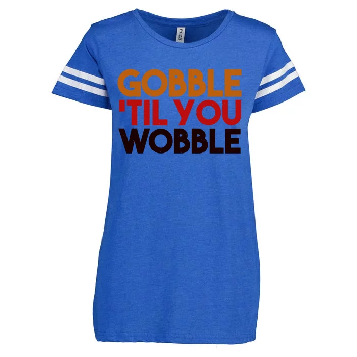 Gobble Till You Wobble Thanksgiving Funny Gift Enza Ladies Jersey Football T-Shirt