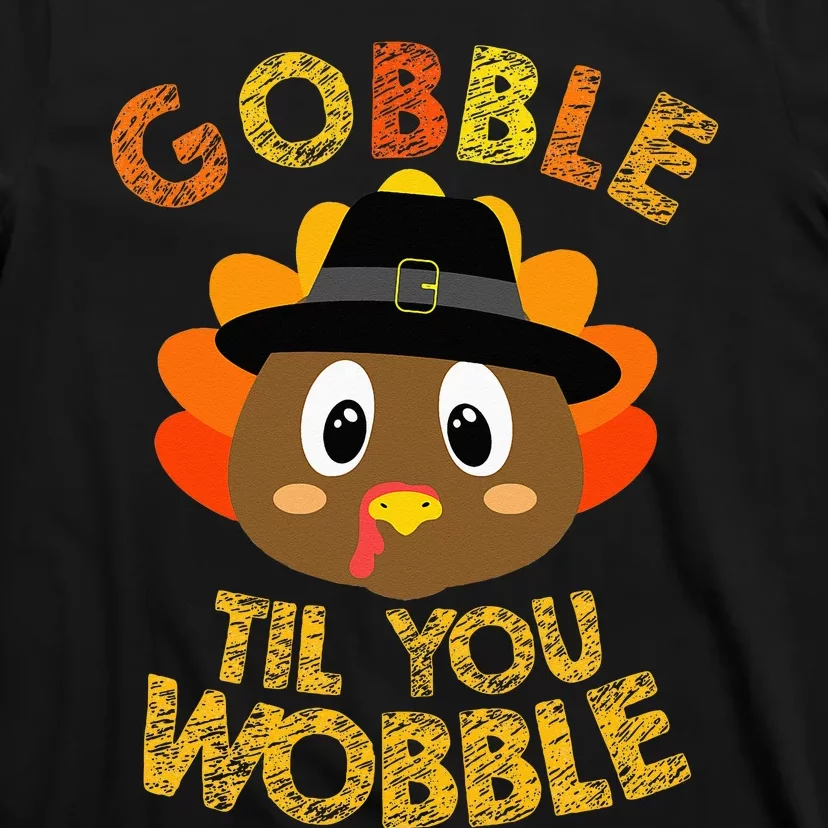 Gobble Til You Wobble Baby Outfit Thanksgiving T-Shirt