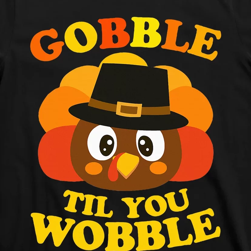 Gobble Til You Wobble Baby Outfit Thanksgiving T-Shirt