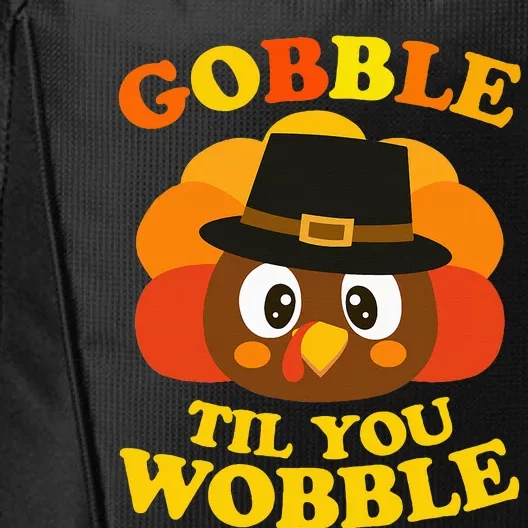 Gobble Til You Wobble Baby Outfit Thanksgiving City Backpack