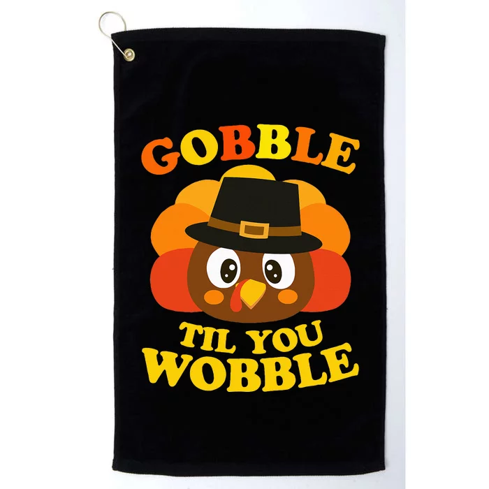 Gobble Til You Wobble Baby Outfit Thanksgiving Platinum Collection Golf Towel