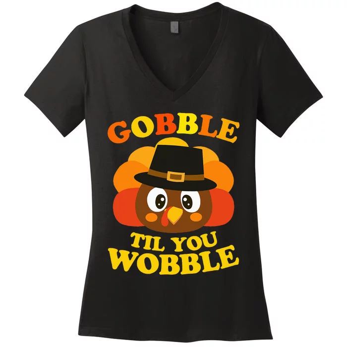 Gobble Til You Wobble Baby Outfit Thanksgiving Women's V-Neck T-Shirt