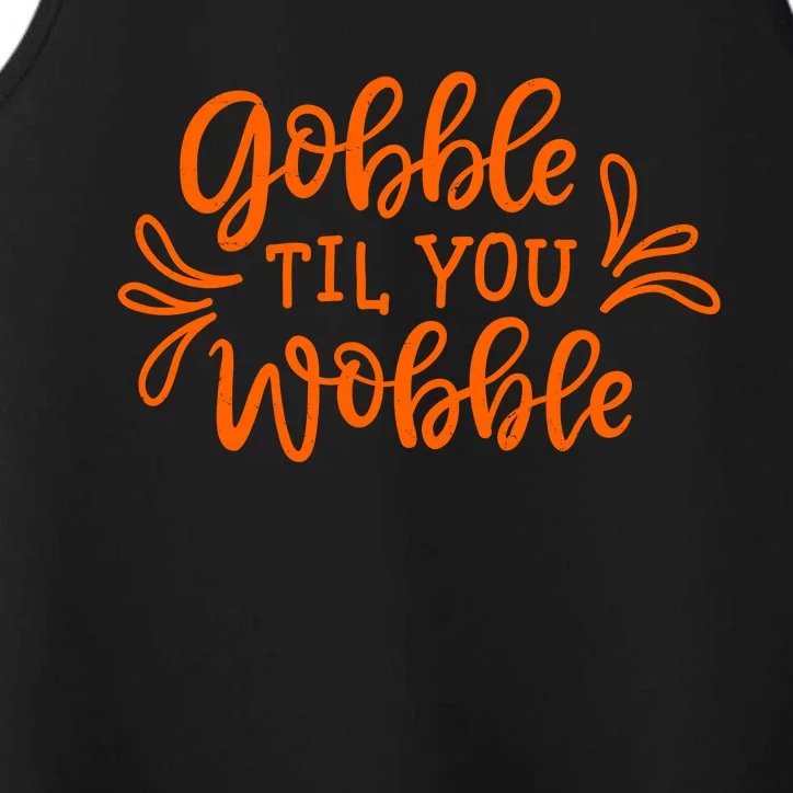 Gobble Til You Wobble Thanksgiving Funny Performance Tank