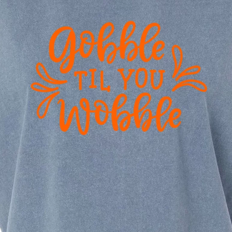 Gobble Til You Wobble Thanksgiving Funny Garment-Dyed Women's Muscle Tee