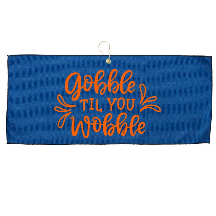 Gobble Til You Wobble Thanksgiving Funny Large Microfiber Waffle Golf Towel