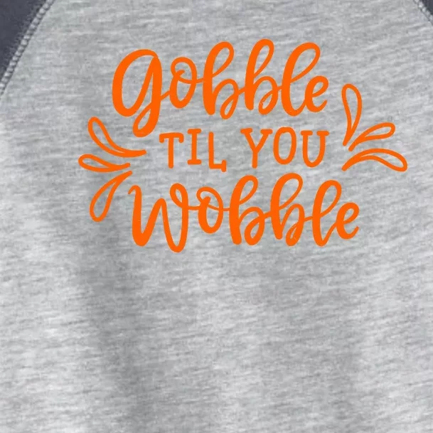 Gobble Til You Wobble Thanksgiving Funny Toddler Fine Jersey T-Shirt