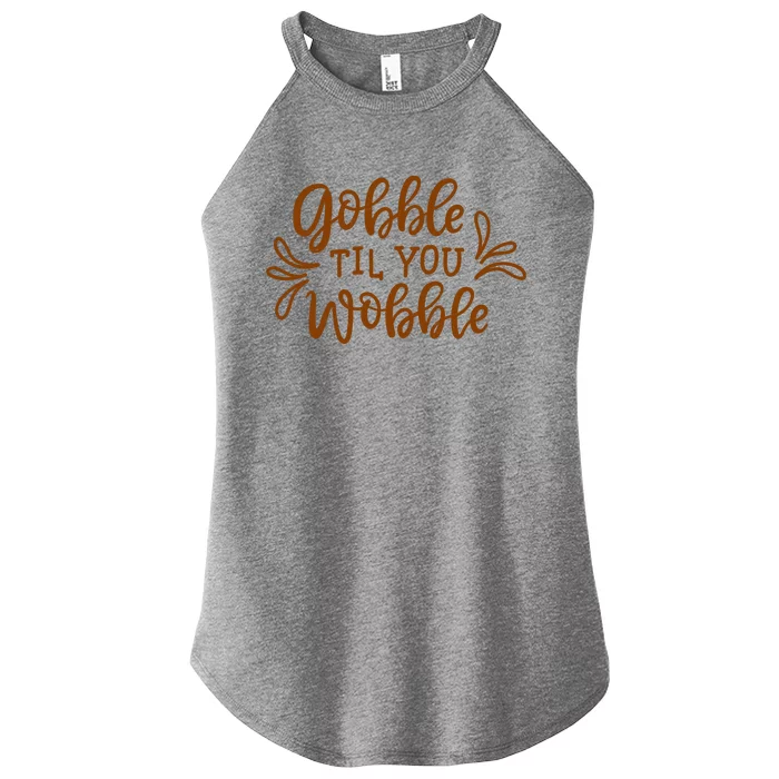 Gobble Til You Wobble Thanksgiving Funny Women’s Perfect Tri Rocker Tank