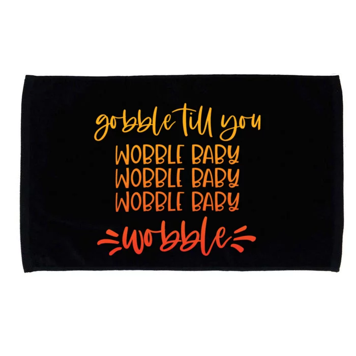 Gobble Till You Wobble Meaningful Gift Microfiber Hand Towel