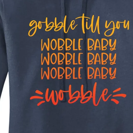 Gobble Till You Wobble Meaningful Gift Women's Pullover Hoodie