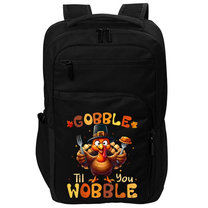 Gobble Til You Wobble Thanksgiving Turkey Impact Tech Backpack