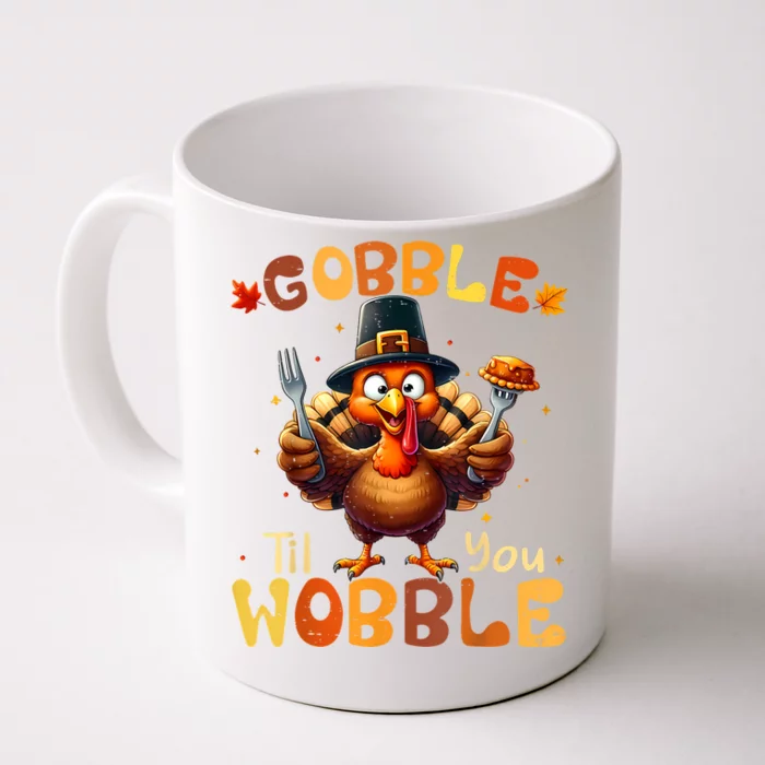 Gobble Til You Wobble Thanksgiving Turkey Front & Back Coffee Mug