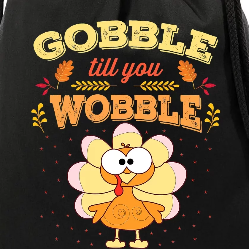 Gobble Till You Wobble Cute Turkey Thanksgiving Day Toddler Drawstring Bag