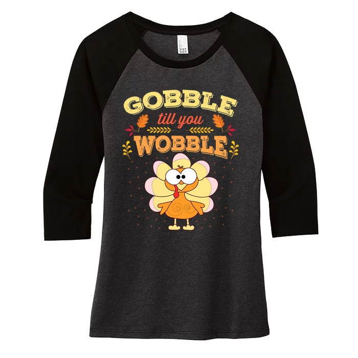 Gobble Till You Wobble Cute Turkey Thanksgiving Day Toddler Women's Tri-Blend 3/4-Sleeve Raglan Shirt