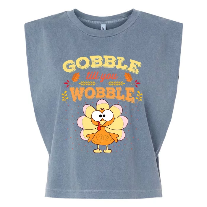 Gobble Till You Wobble Cute Turkey Thanksgiving Day Toddler Garment-Dyed Women's Muscle Tee