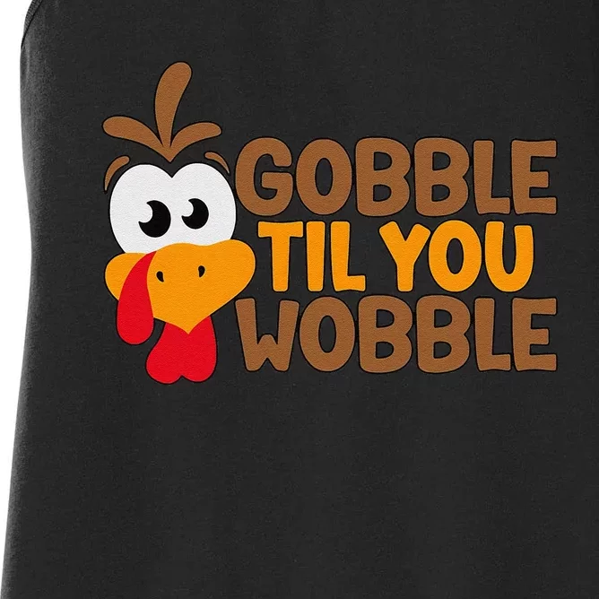 Gobble Til You Wobble Baby Outfit Thanksgiving Women's Racerback Tank