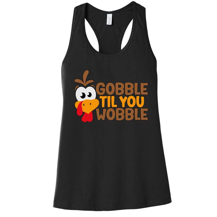 Gobble Til You Wobble Baby Outfit Thanksgiving Women's Racerback Tank