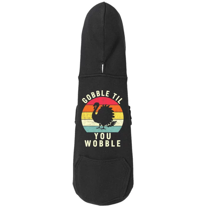 Gobble Till You Wobble Thanksgiving Turkey Day Funny Doggie 3-End Fleece Hoodie