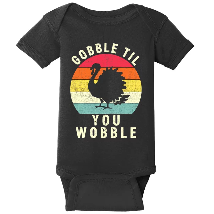 Gobble Till You Wobble Thanksgiving Turkey Day Funny Baby Bodysuit