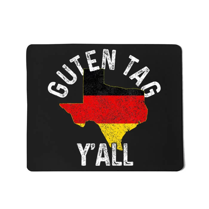 Guten Tag YAll Funny Texas Germany Oktoberfest German Gift Mousepad