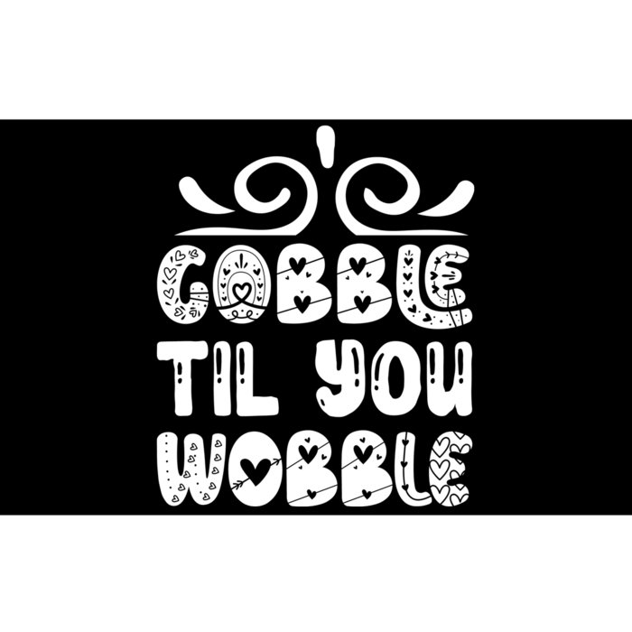 Gobble Til You Wobble Bumper Sticker