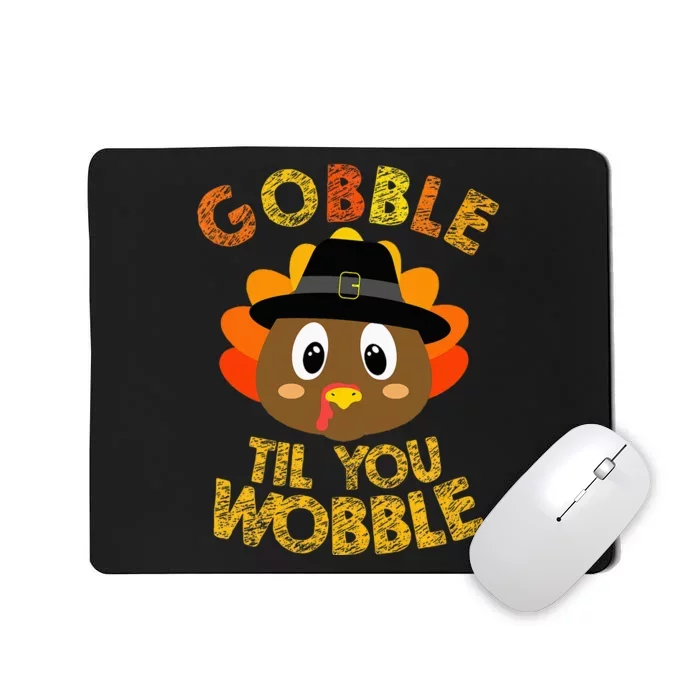 Gobble Til You Wobble Baby Outfit Thanksgiving Mousepad