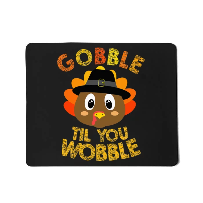 Gobble Til You Wobble Baby Outfit Thanksgiving Mousepad