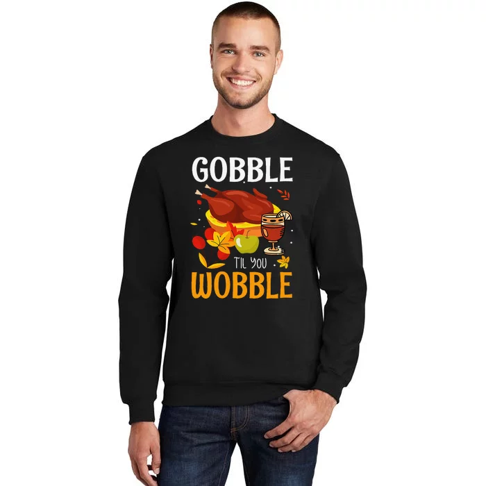 Gobble Til You Wobble Thanksgiving Turkey Sweatshirt