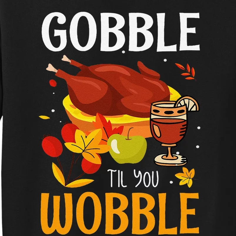 Gobble Til You Wobble Thanksgiving Turkey Sweatshirt