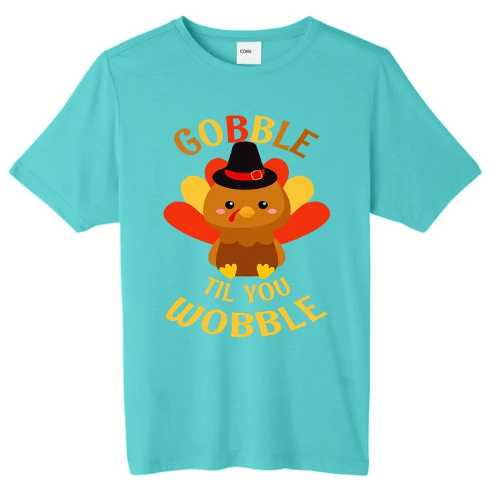 Gobble Til You Wobble Baby Thanksgiving ChromaSoft Performance T-Shirt