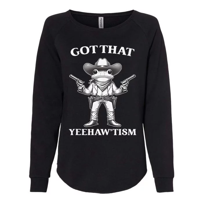 Got That Yeehaw Tism Frog Womens California Wash Sweatshirt